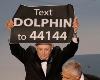 Text DOLPHIN to 44144