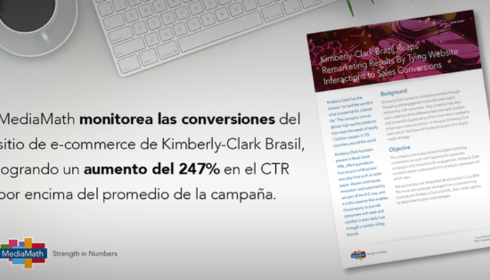Caso de Estudio: KIMBERLY-CLARK BRASIL ANALIZA LOS RESULTADOS DEL REMARKETING MEDIANTE CONVERSIONES DE VENTAS EN SITIOS WEB